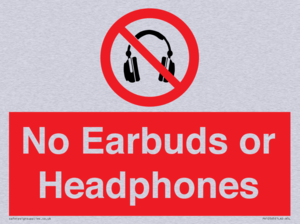 No Earbuds or Headphones